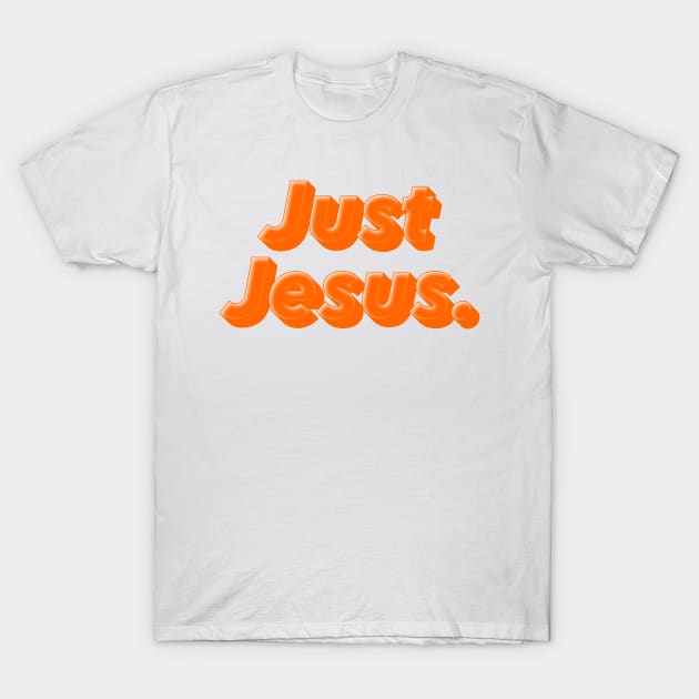 Just Jesus T-Shirt by Fly Beyond